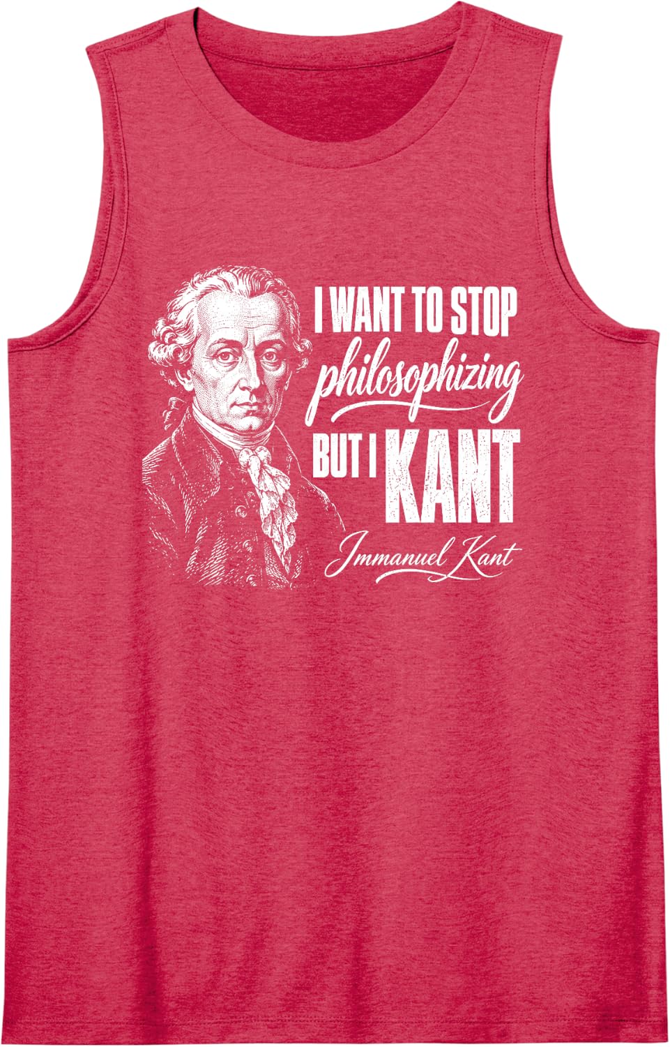 Kant Stop Philosophizing Tee Funny Quote Philosophy Sleeveless Tank Top - Red