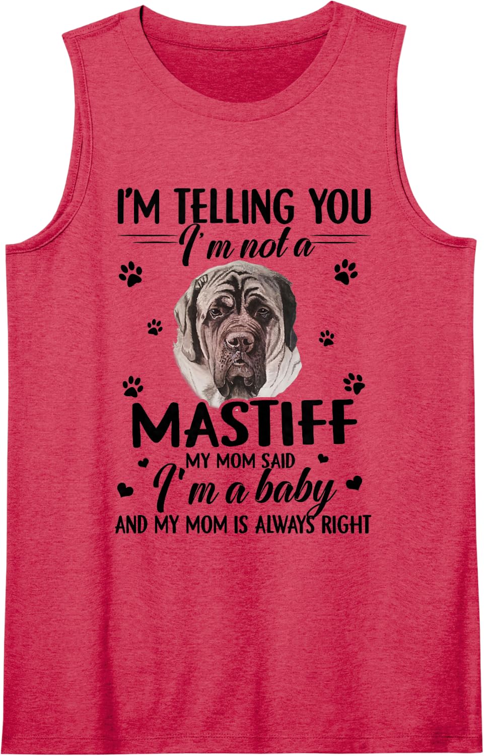 I'm Telling You I'm Not A Mastiff Funny Dog Lover Sleeveless Tank Top - Red