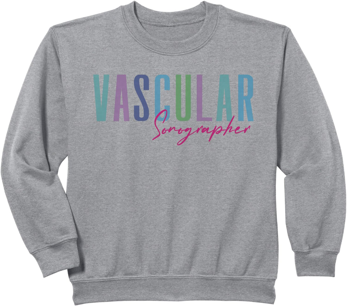 Vascular Sonographer Sonography Vascular Ultrasound Funny Sweatshirt - Heather Grey