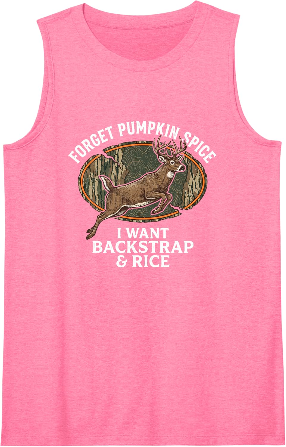 Forget Pumpkin Spice I Want Backstrap and Rice Deer Hunting Sleeveless Tank Top - Pink