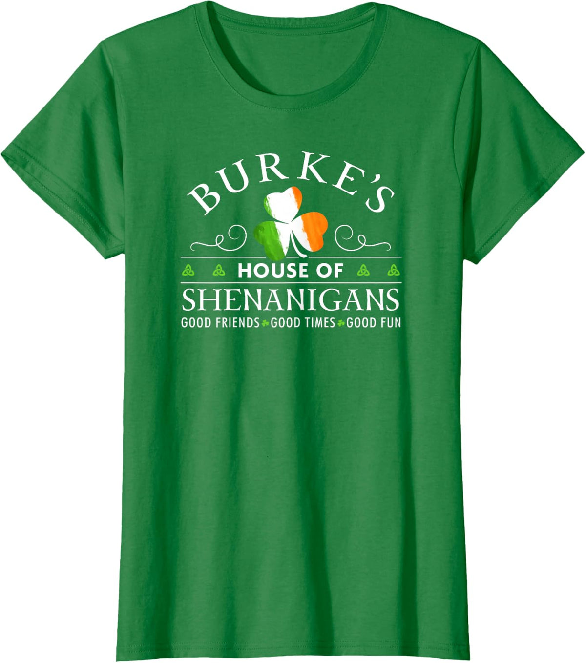 Burke Shirt House of Shenanigans St Patricks Day T-Shirt T-Shirt - Kelly Green