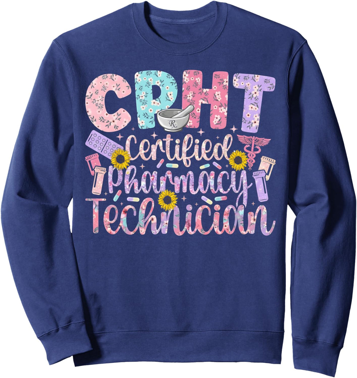 CPHt Certified Pharmacy Technician Floral Sweatshirt - Adult Unisex Navy Blue