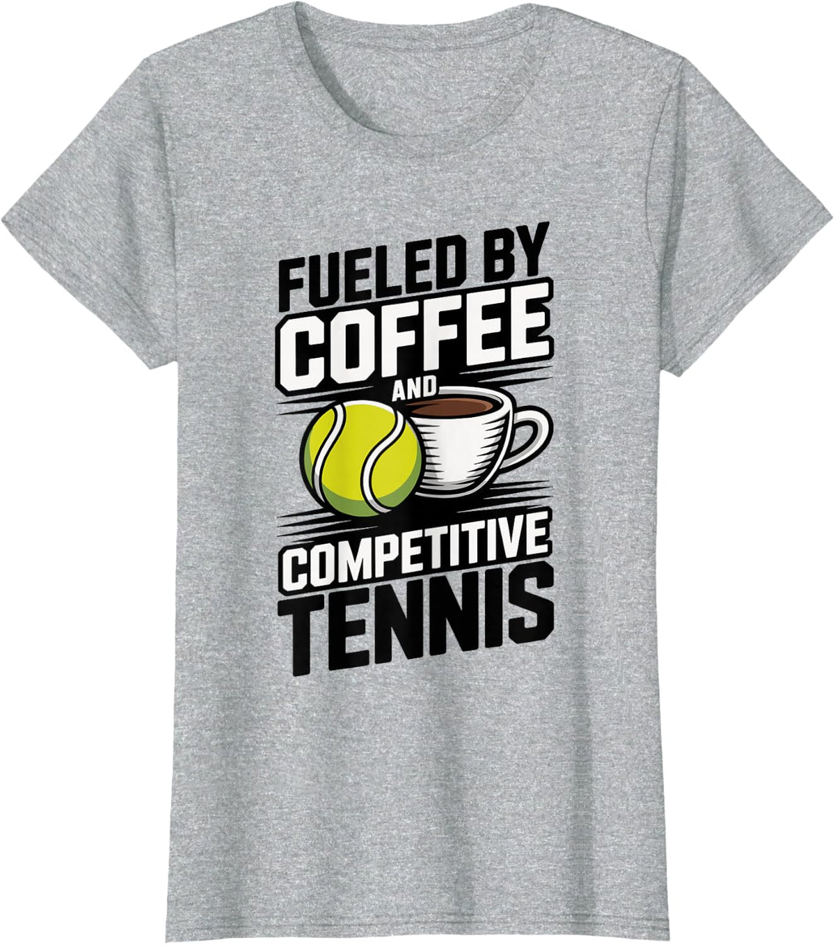 Fueled By Coffee and Competitive Tennis T-Shirt - Heather Grey