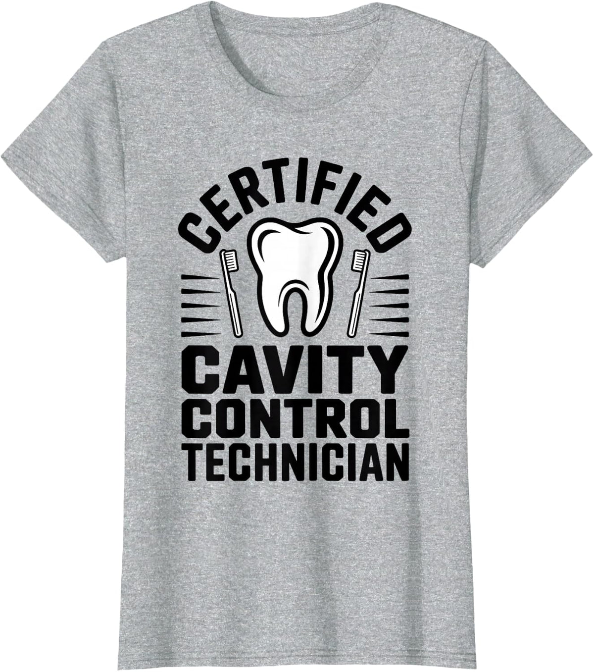 Certified Cavity Control Technician Dental Hygienist Dentist T-Shirt - Heather Grey