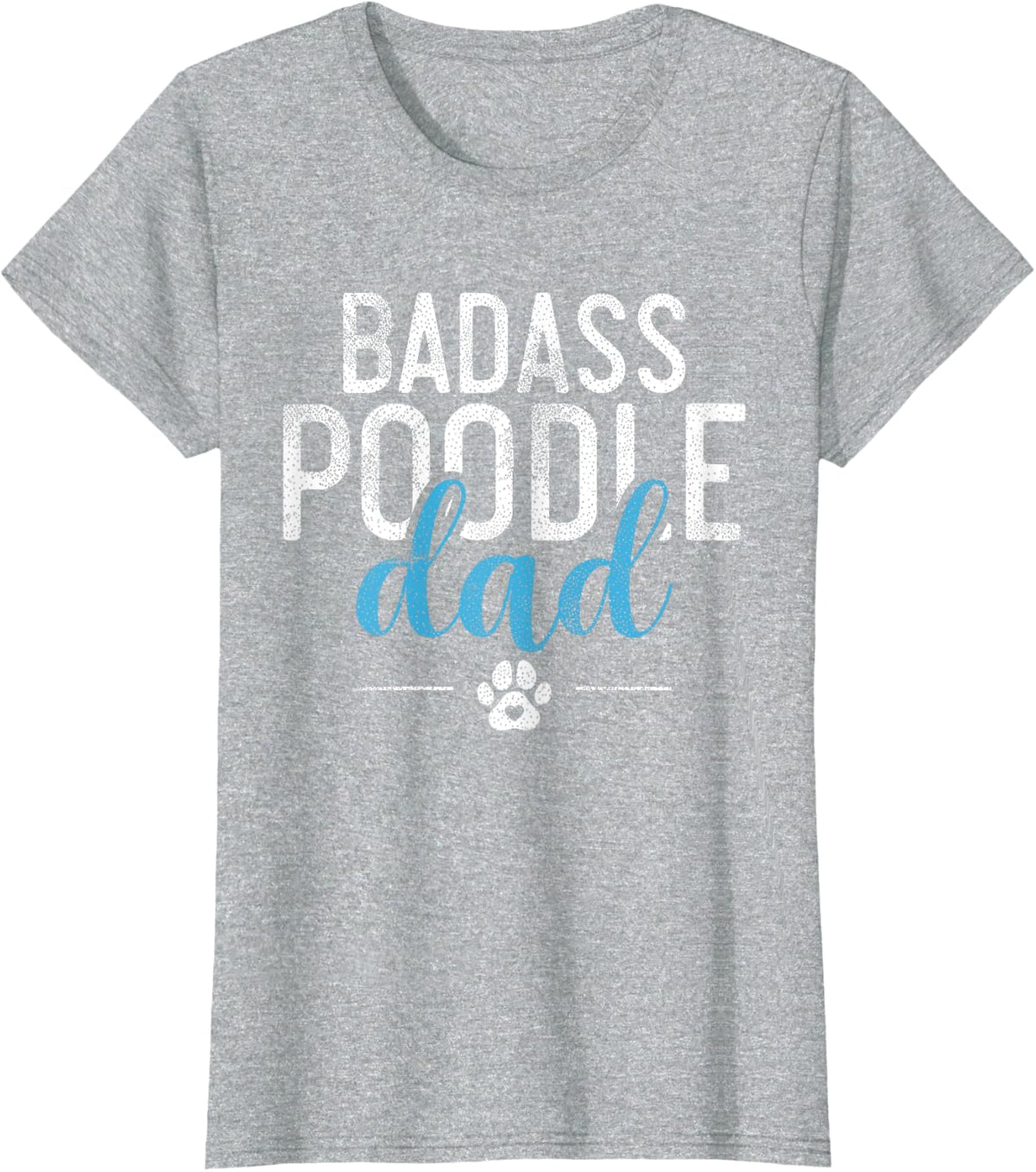Poodle Dog Badass Poodle Dad T-Shirt - Heather Grey