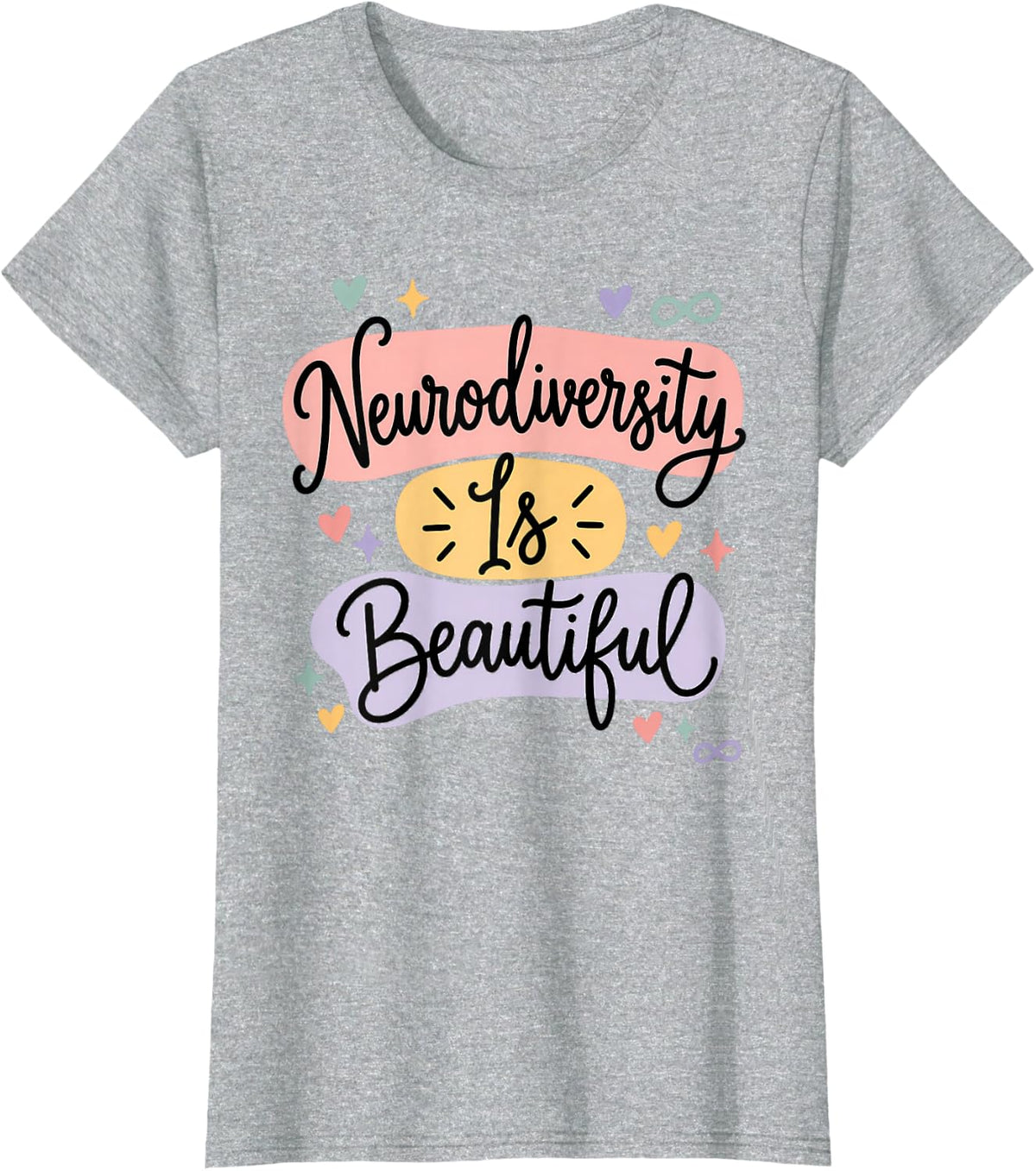 Neurodiversity is Beautiful T-Shirt - Heather Grey