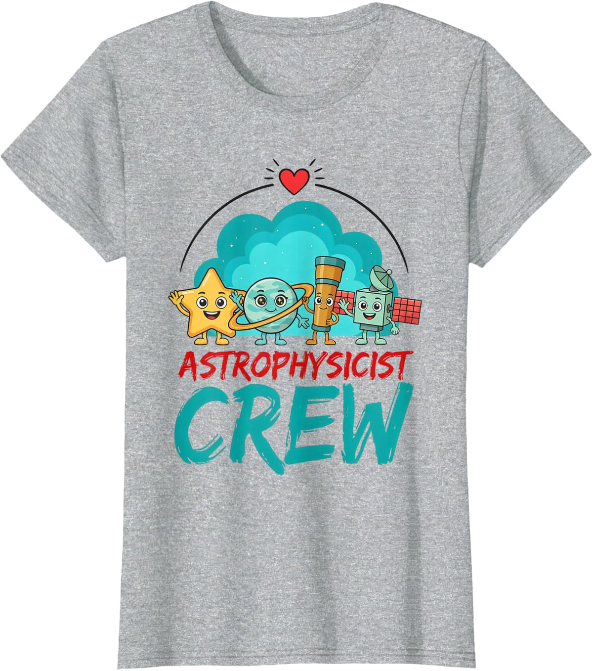 Astrophysicist Astrophysics Space Scientist Cosmologist T-Shirt - Heather Grey