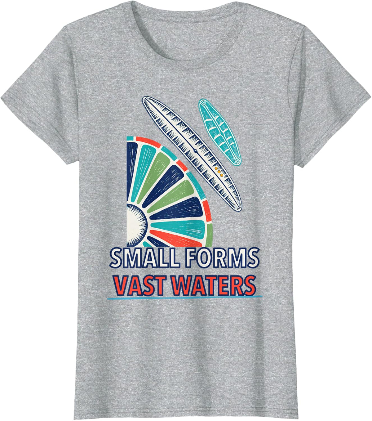 Small Forms Vast Waters Diatom Art for Marine Biologists T-Shirt - Heather Grey