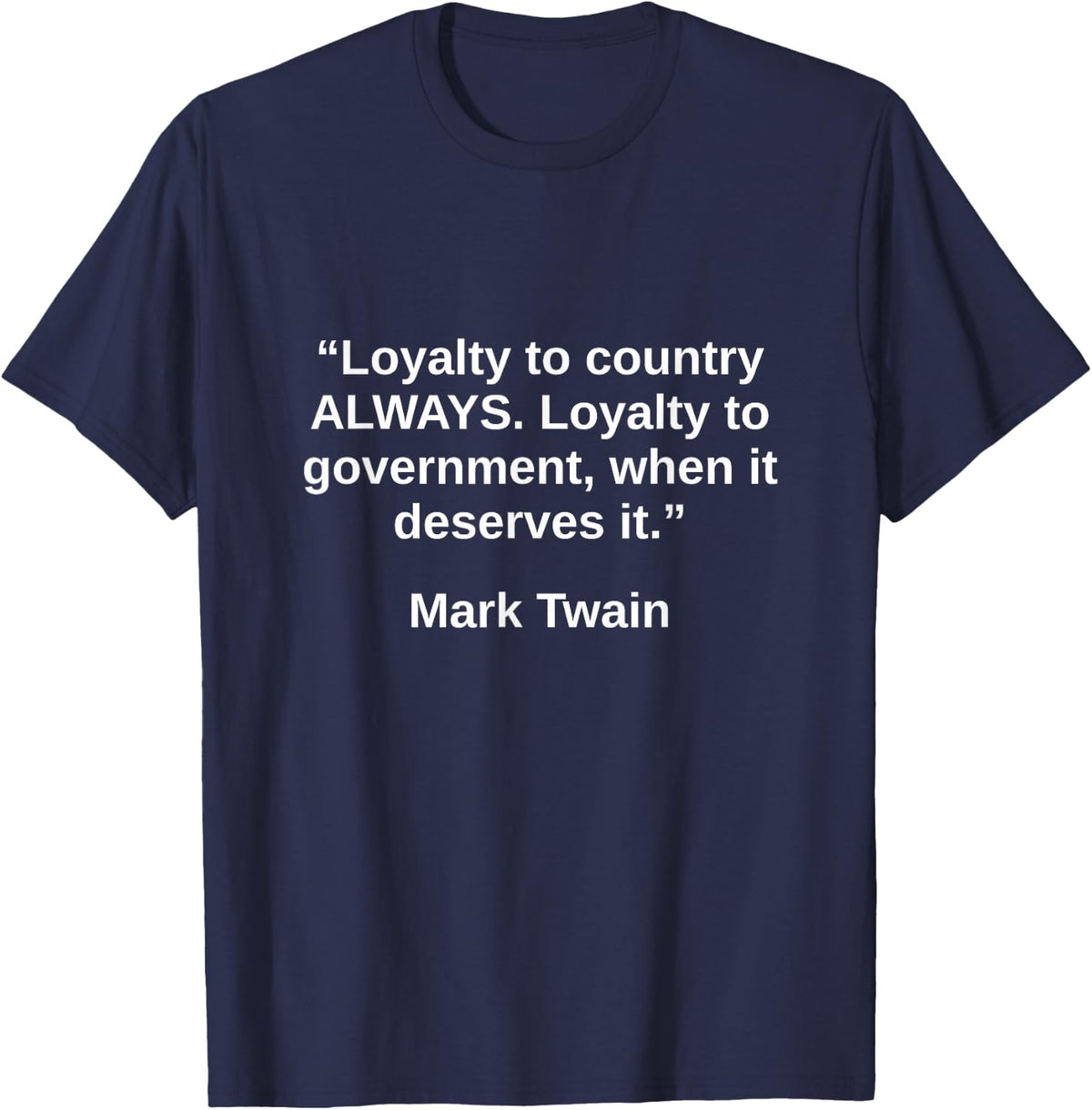 Mark Twain Witty Loyalty Quote T-Shirt - Navy Blue