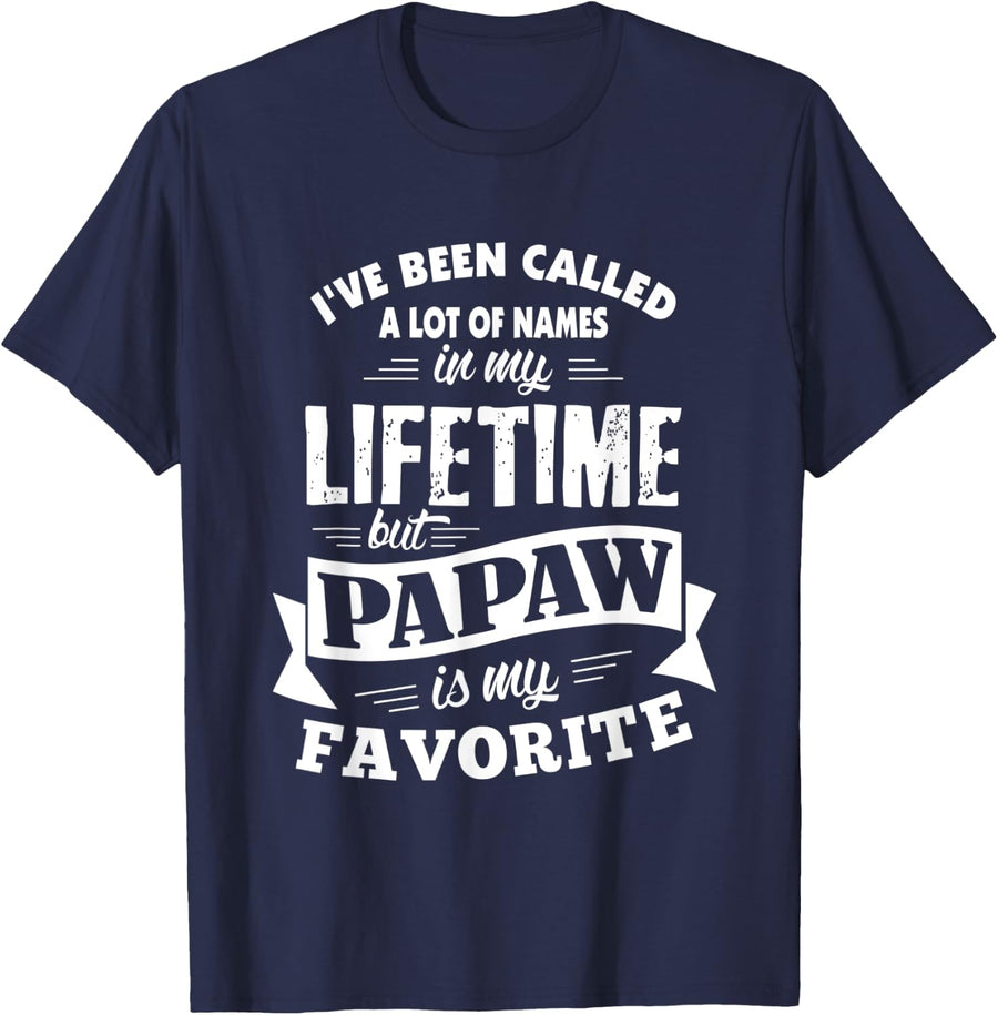 Mens I've been called a lot of Names but Papaw is my Favorite T-Shirt - Navy Blue