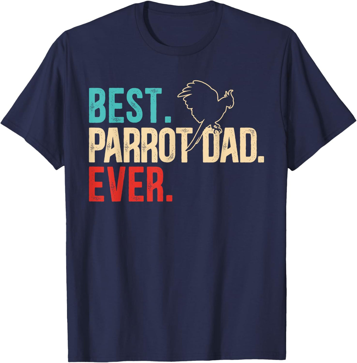Best Parrot Dad Ever Birdwatching Bird Lover Birding T-Shirt - Navy Blue