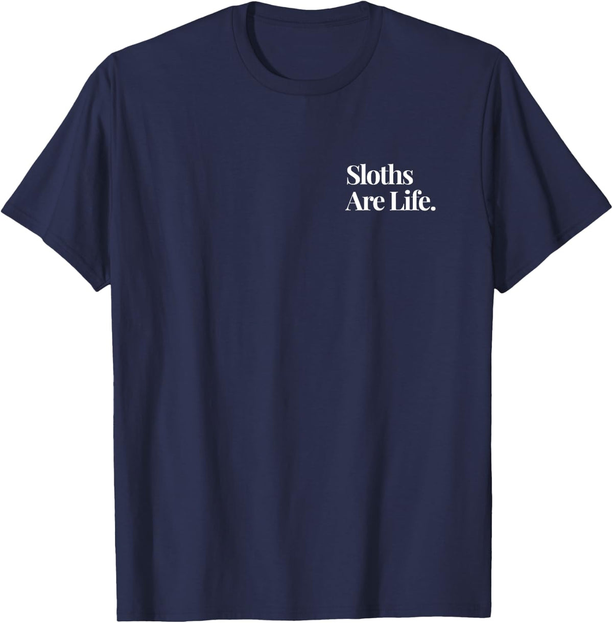 Sloths are Life Minimalist Animal Lover Subtle T-Shirt - Navy Blue
