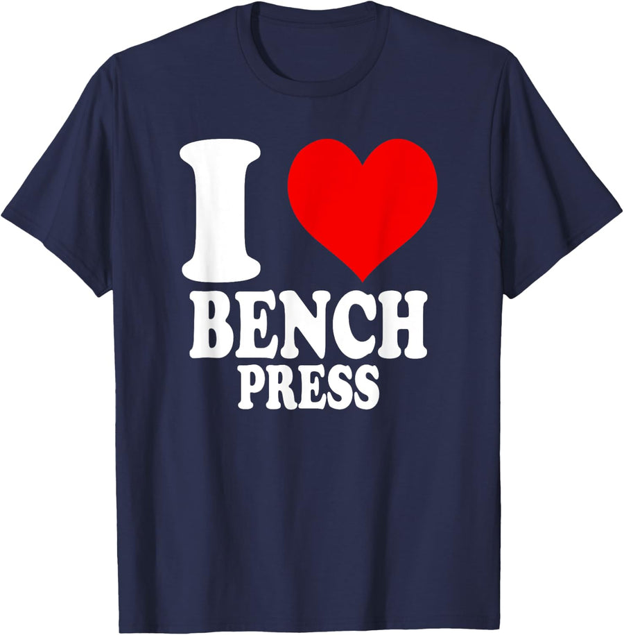 I Love Bench Press T-Shirt - Navy Blue