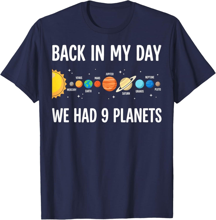 Back in My Days We Had 9 Planets Astronomy Stargazing Tee T-Shirt - Navy Blue