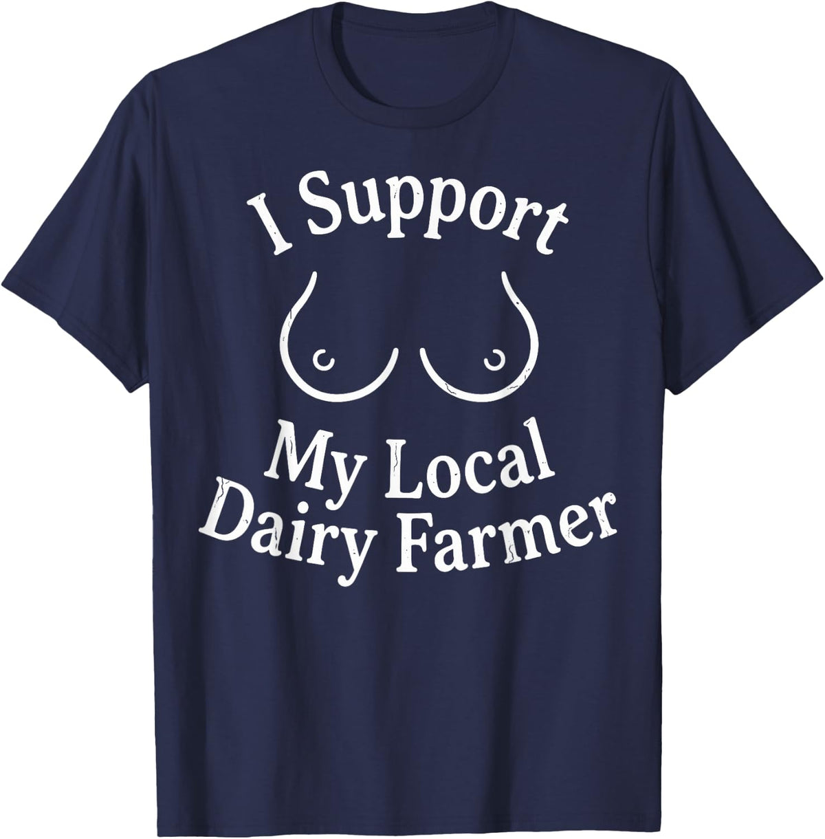 I Support My Local Dairy Farmer Funny Cow Milking Farmer Tee T-Shirt - Navy Blue