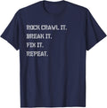 Rock crawl it break it fix it repeat funny 4x4 4-wheeling T-Shirt - Navy Blue