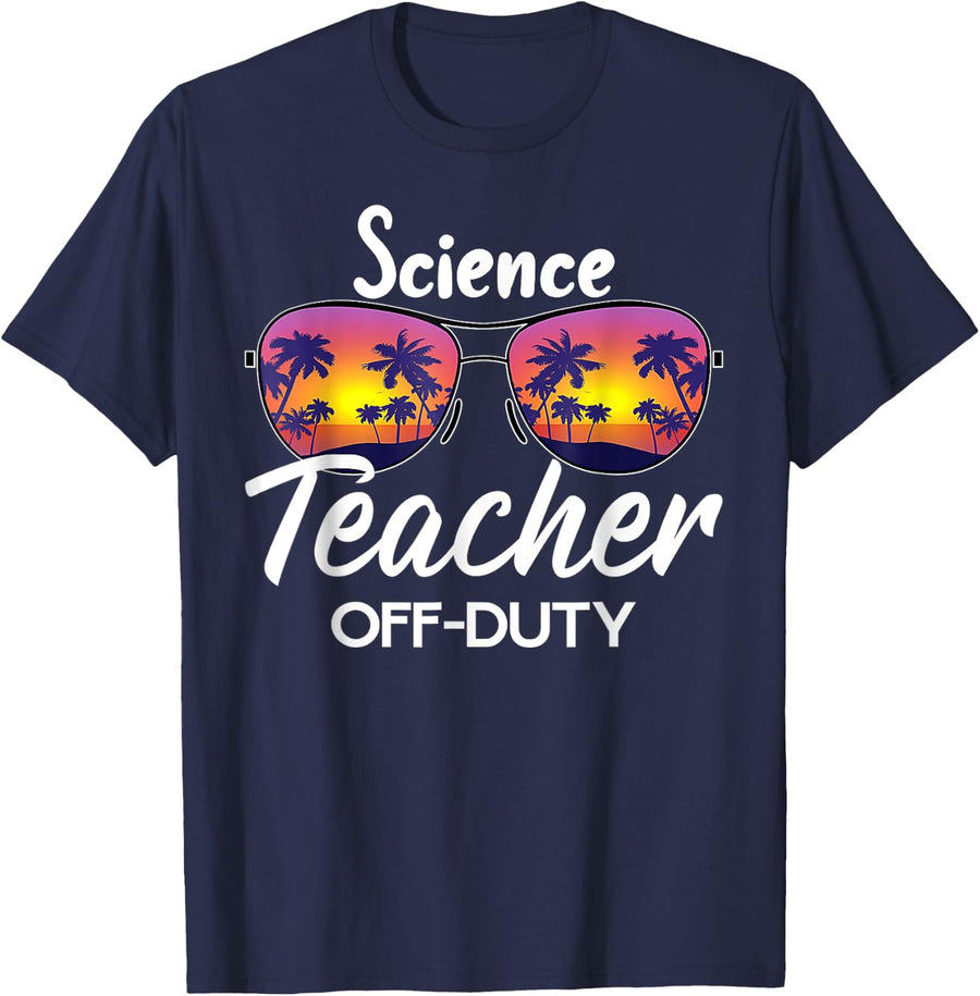 Science Teacher Off Duty End of School Year Shirt T-Shirt - Navy Blue