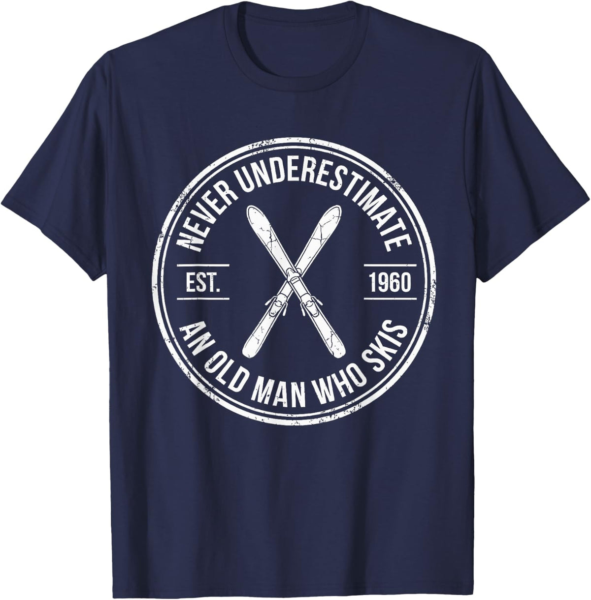 Never Underestimate an Old Man Who Skis Funny T-Shirt - Navy Blue