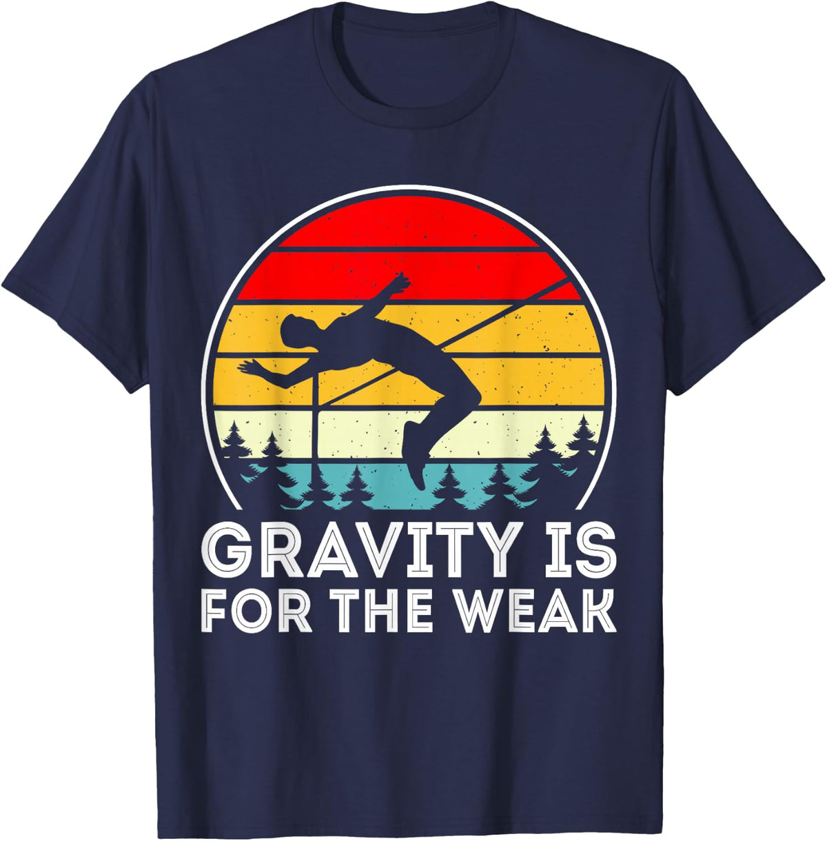 Gravity Is For The Weak T-Shirt - Navy Blue