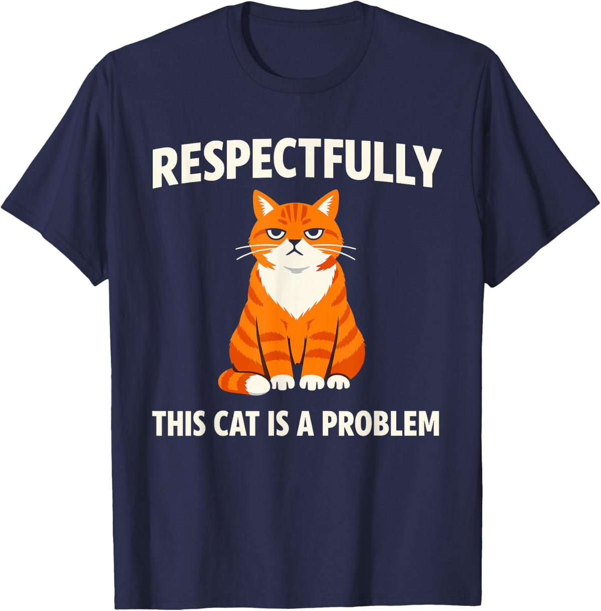 Orange Cat Chaos Funny Cat Orange Tabby Meme Comedy T-Shirt - Navy Blue