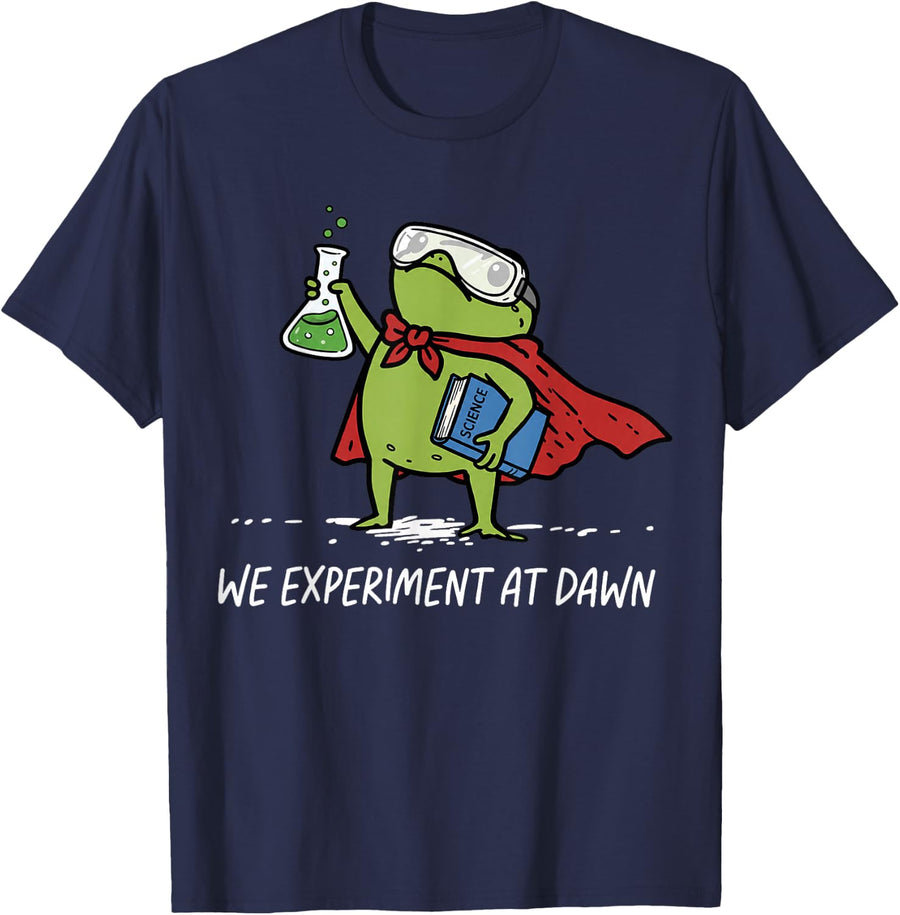 Funny Frog School Science Teacher We Experiment At Dawn T-Shirt - Navy Blue