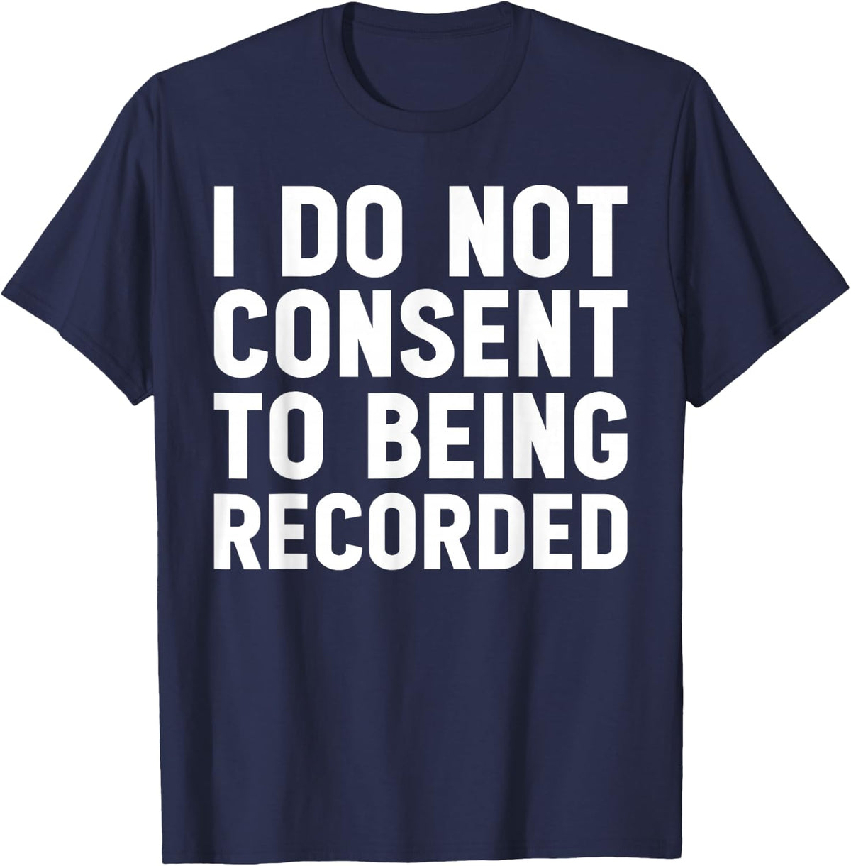 I Do Not Consent To Being Recorded Gym Girl Cute Funny Joke T-Shirt - Navy Blue