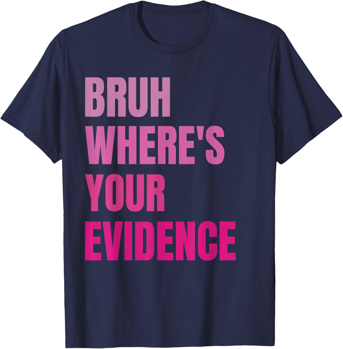 Bruh Where's Your Evidence Funny Retro English Teachers Day T-Shirt - Navy Blue