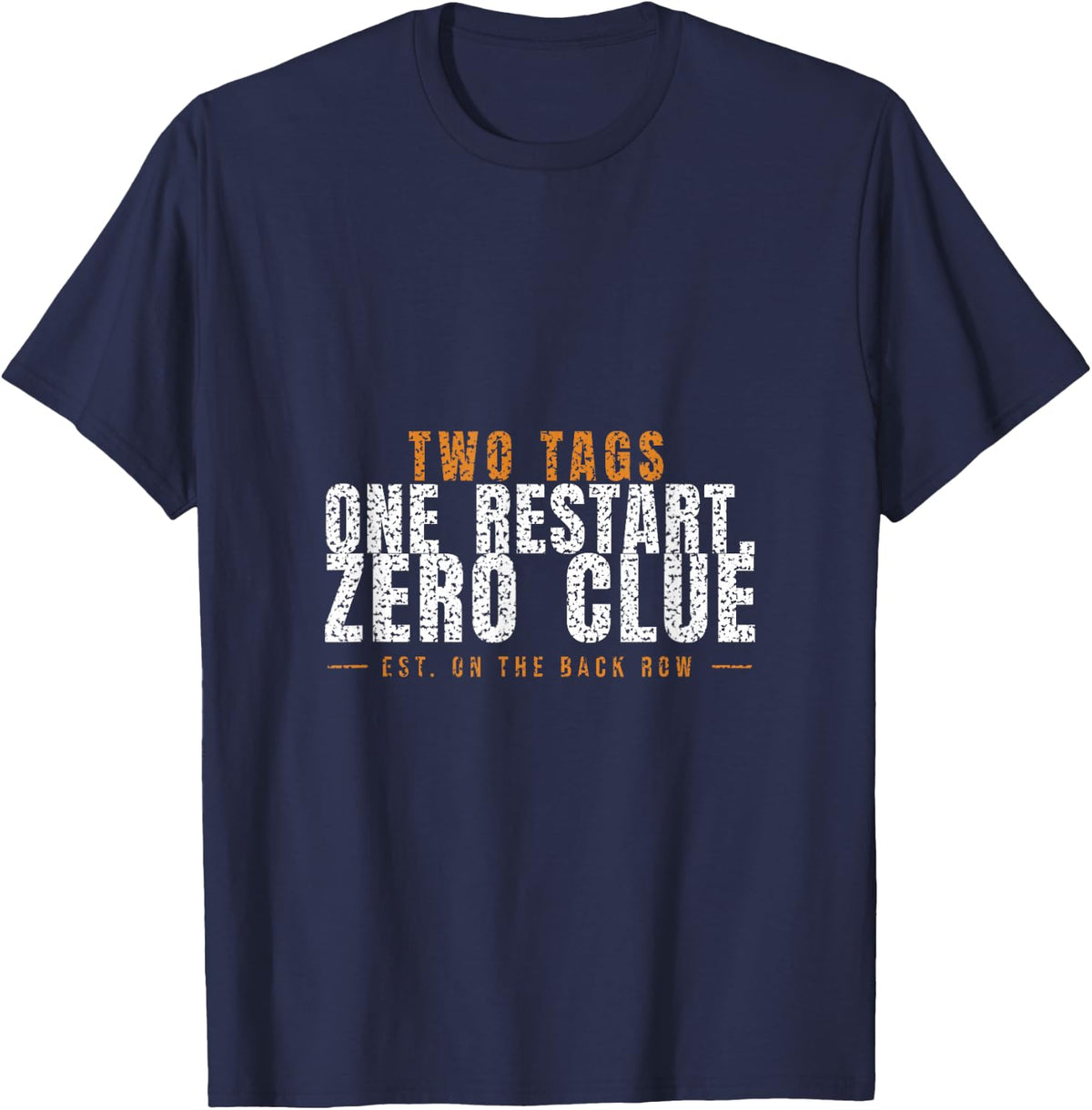Line Dancing - Two Tags One Restart Zero Clue T-Shirt - Navy Blue
