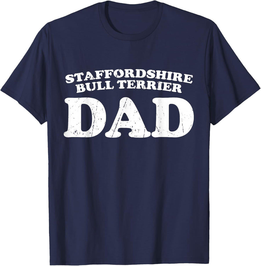 Staffordshire Bull Terrier Dad Dog Father Distressed Shirt T-Shirt - Navy Blue