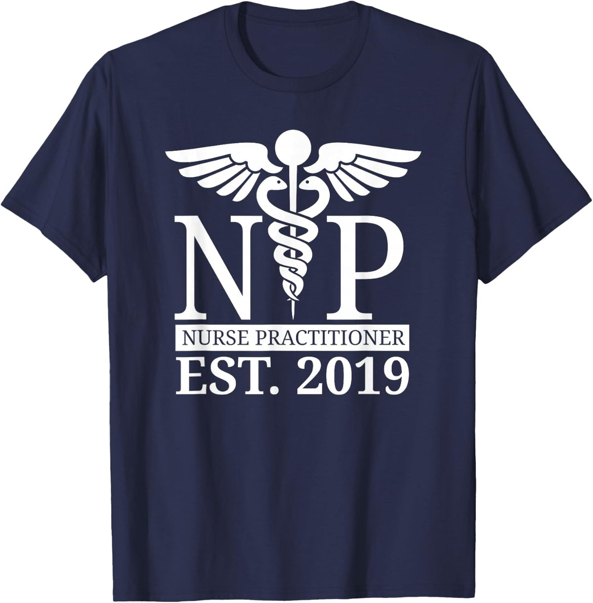 NP Nurse Practitioner Shirt New Graduate 2019 Gift T-Shirt - Navy Blue