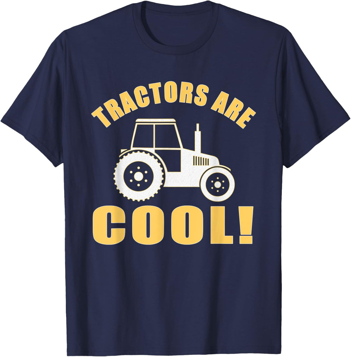 Tractors Are Cool T-Shirt - Great Farm / Farmers Gift Idea - Navy Blue