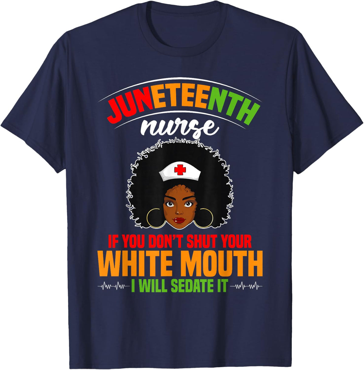 Juneteenth Nurse Badge Reel Sedate It Juneteenth Nurse T-Shirt - Navy Blue