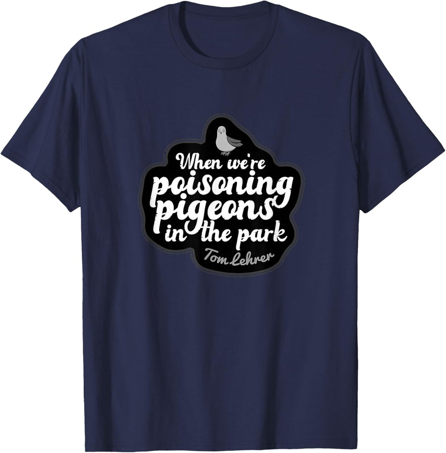 PIGEONS IN PARK TOM LEHRER SATIRE MUSIC T-Shirt - Navy Blue