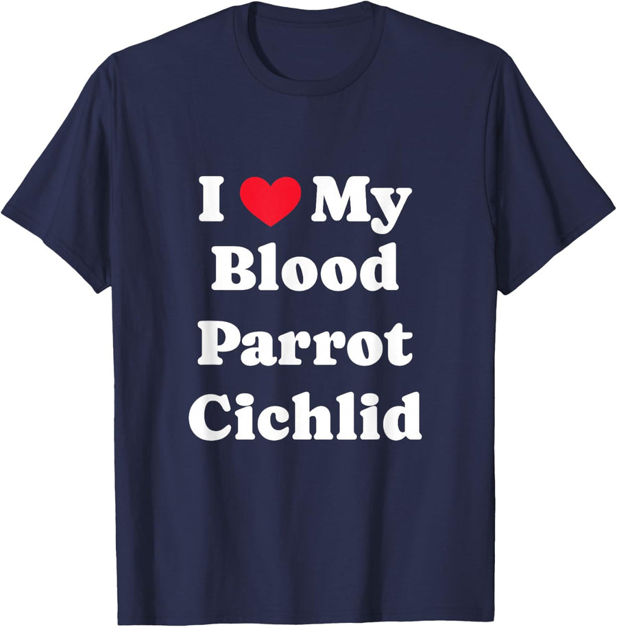 I Love My Blood Parrot Cichlid Smiling Cichlid T-Shirt - Navy Blue