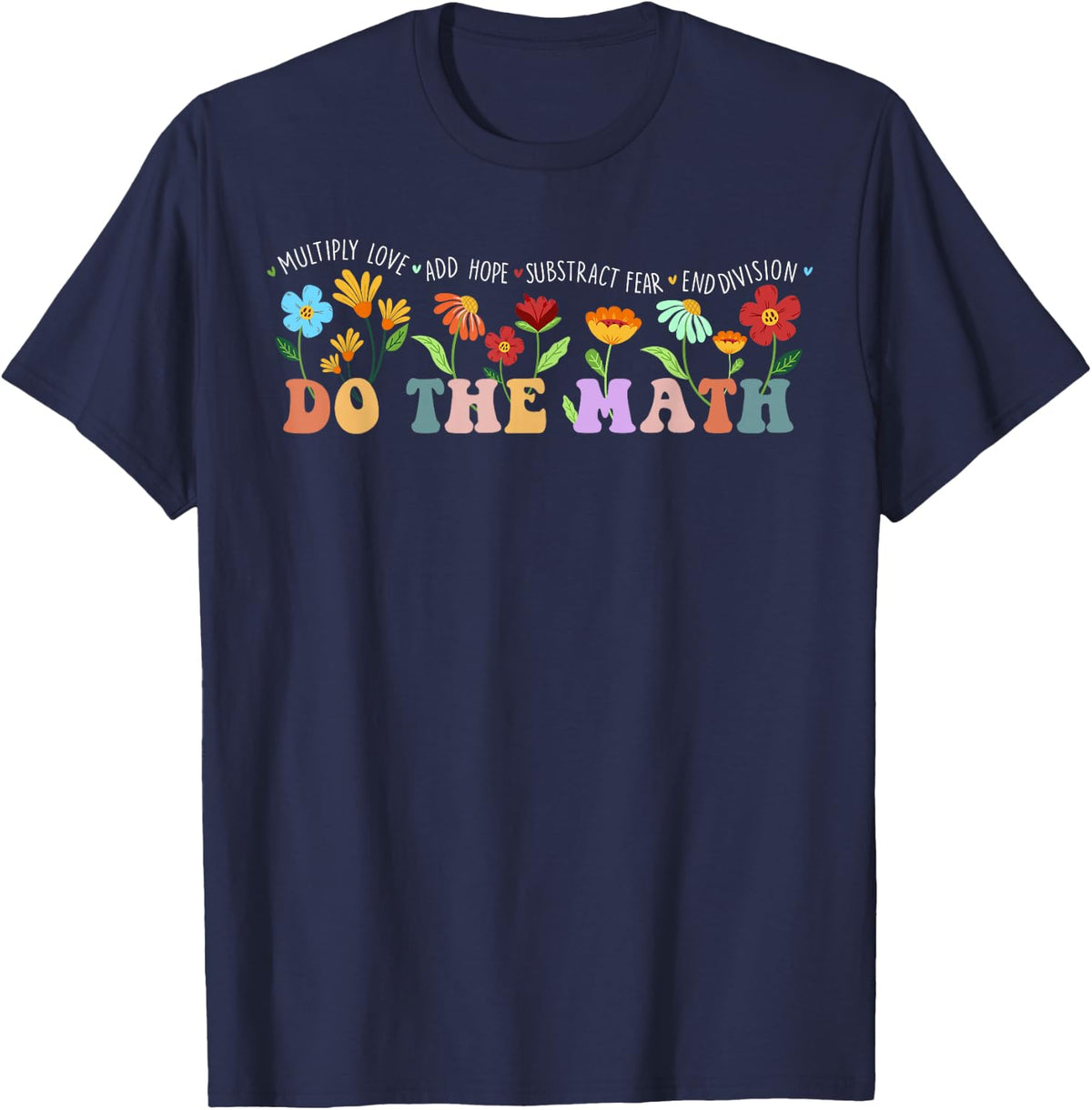 Do The Math Positive Quote Inspiring Slogan T-Shirt - Navy Blue