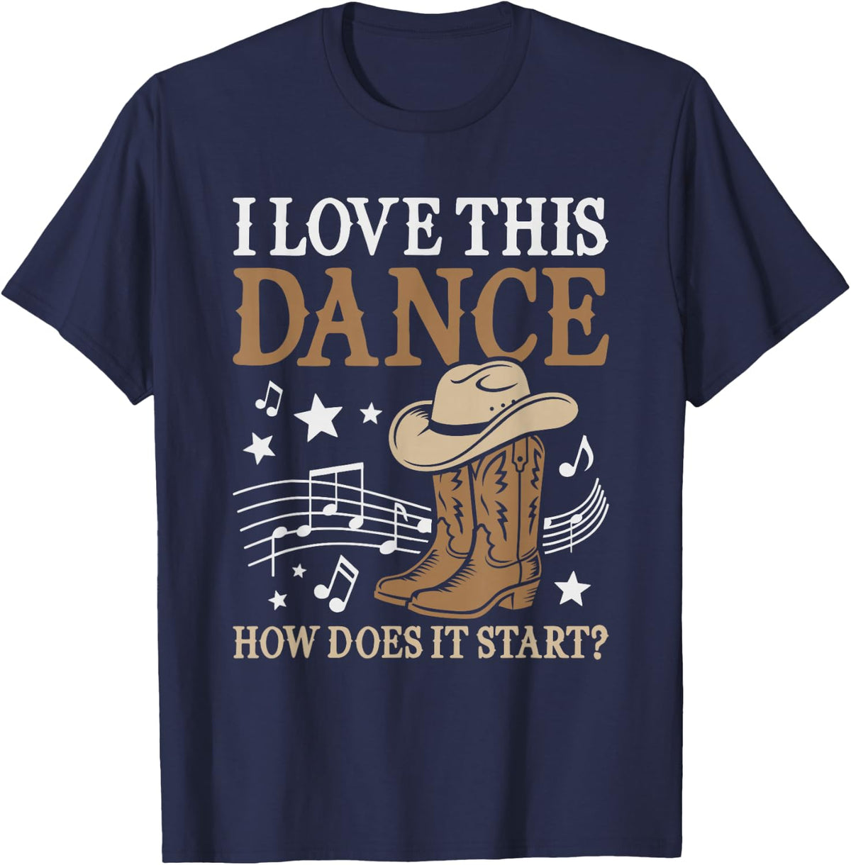 I Love This Dance How Does It Start Western Line Dance T-Shirt - Navy Blue