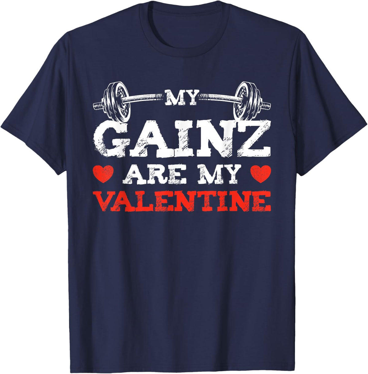 My Gainz Are My Valentine Day Men Weight Lifting Gym Workout T-Shirt - Navy Blue