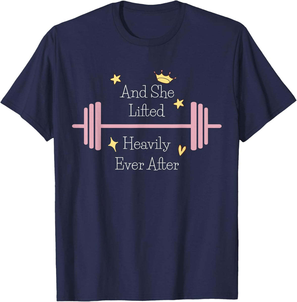 And She Lifted Heavily Ever After Funny Womens Gym Workout T-Shirt - Navy Blue