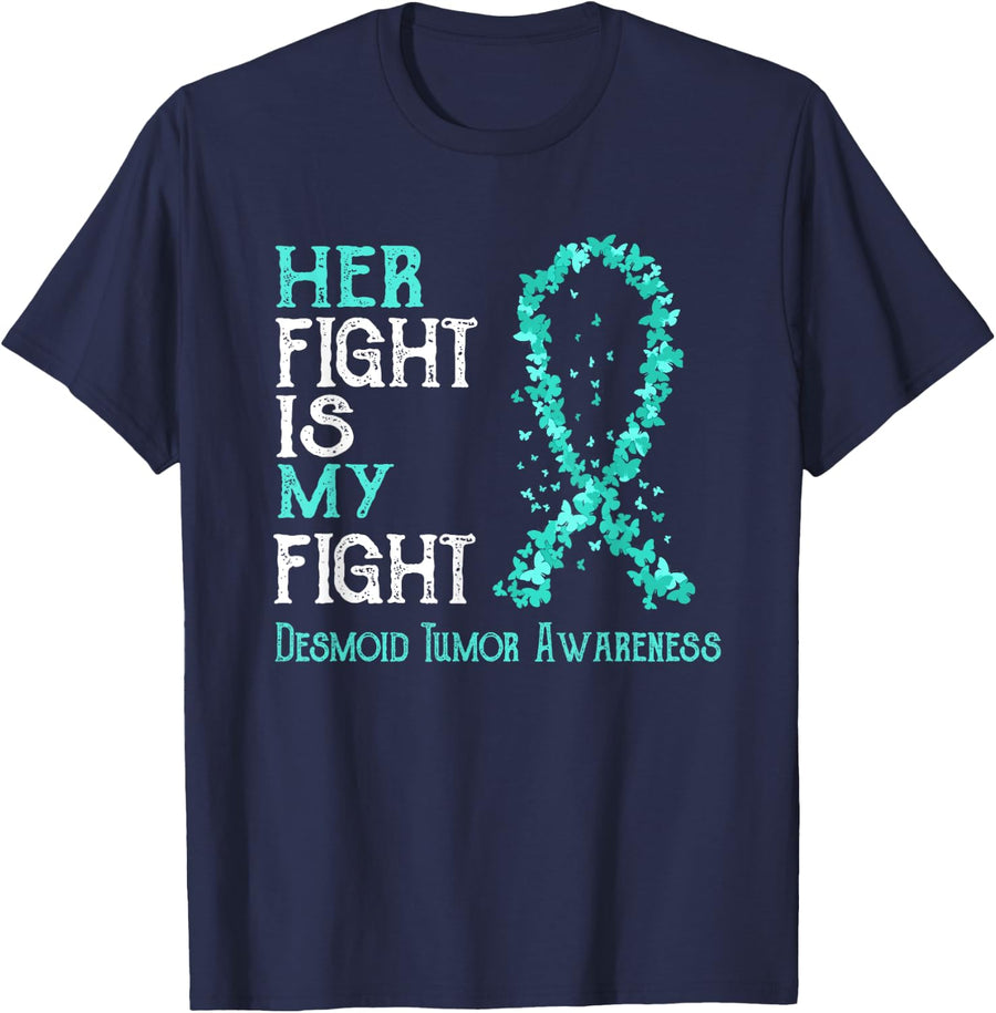 Her Fight Is My Fight Desmoid Tumor Awareness T-Shirt - Navy Blue