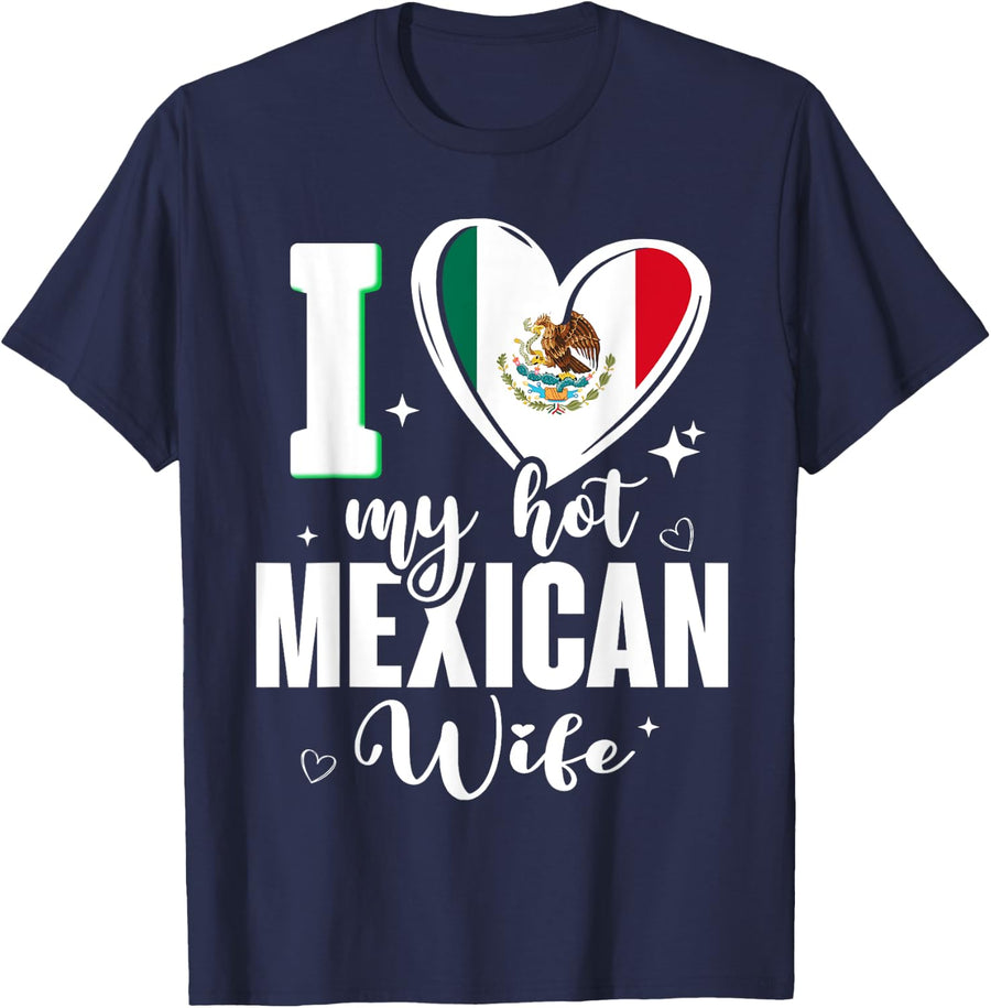 I Love My Hot Mexican Wife Cute Mexico Flag Heart T-Shirt - Navy Blue