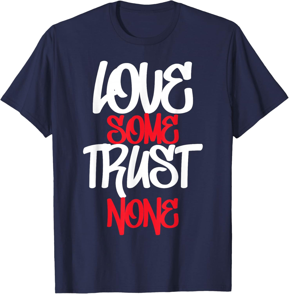 Hustler, Hustle Gang, Love Some Trust None, Urban Apparel T-Shirt - Navy Blue