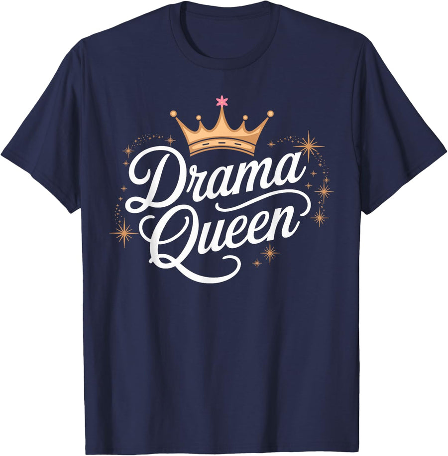 Drama Queen Princess Self-esteem Proud Power Women T-Shirt - Navy Blue