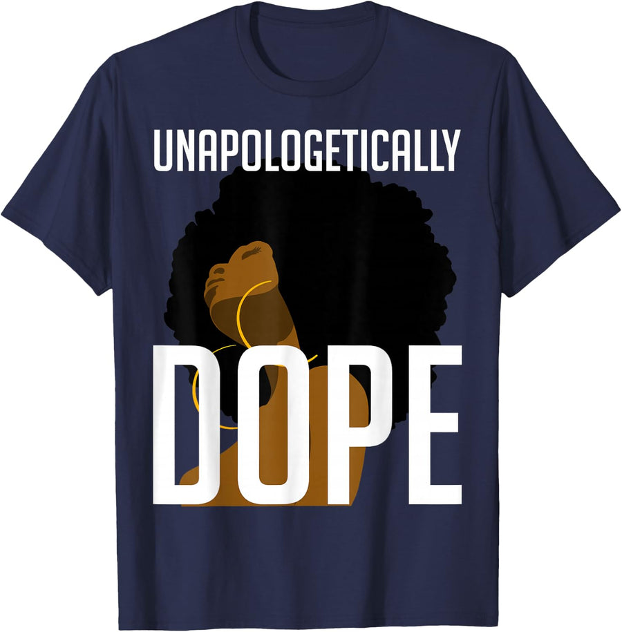 Unapologetically Dope Afro Woman Black History Month Gift T-Shirt - Navy Blue