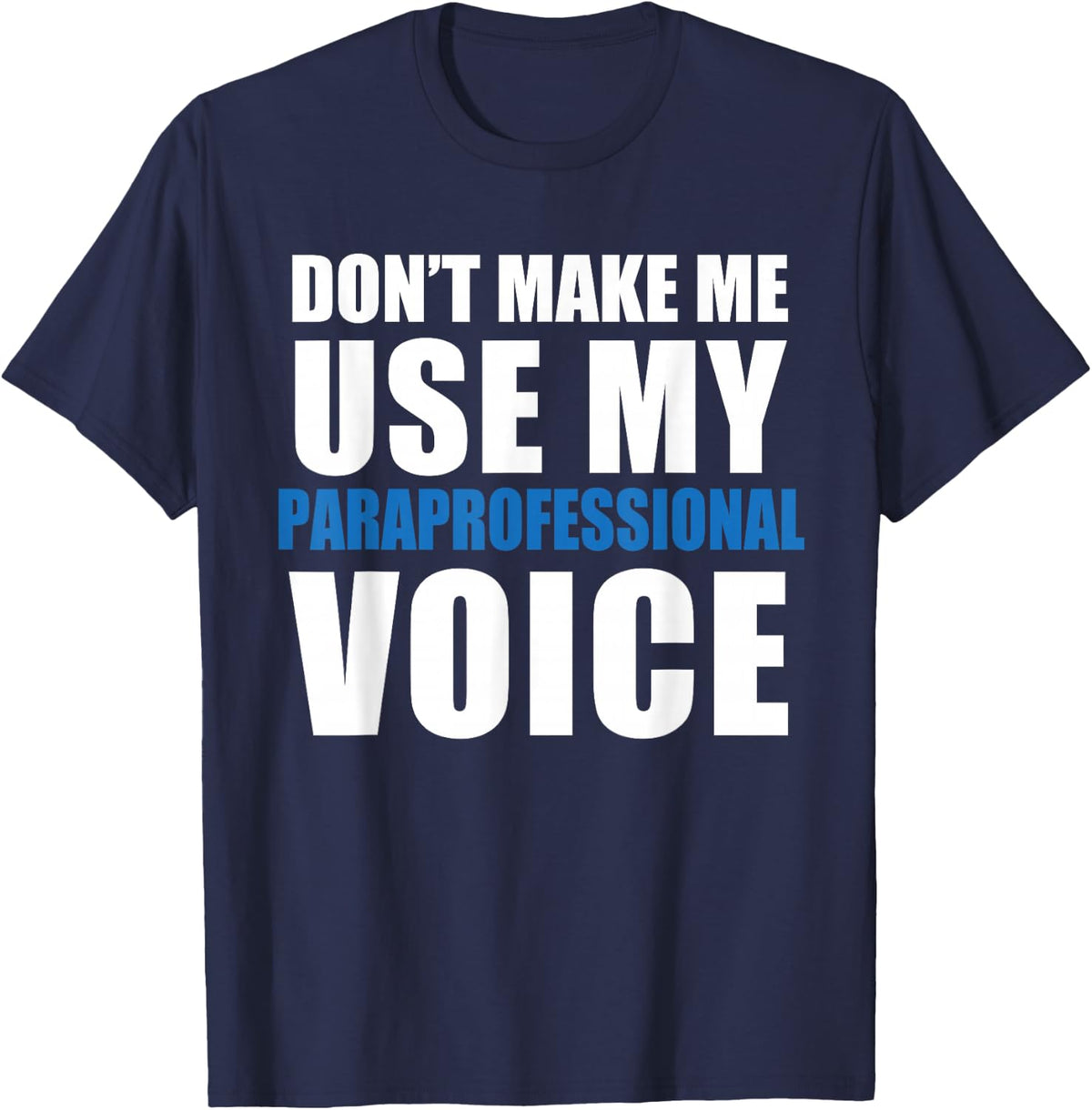 Paraprofessional Funny Quote T-Shirt, Small, Black - Navy Blue