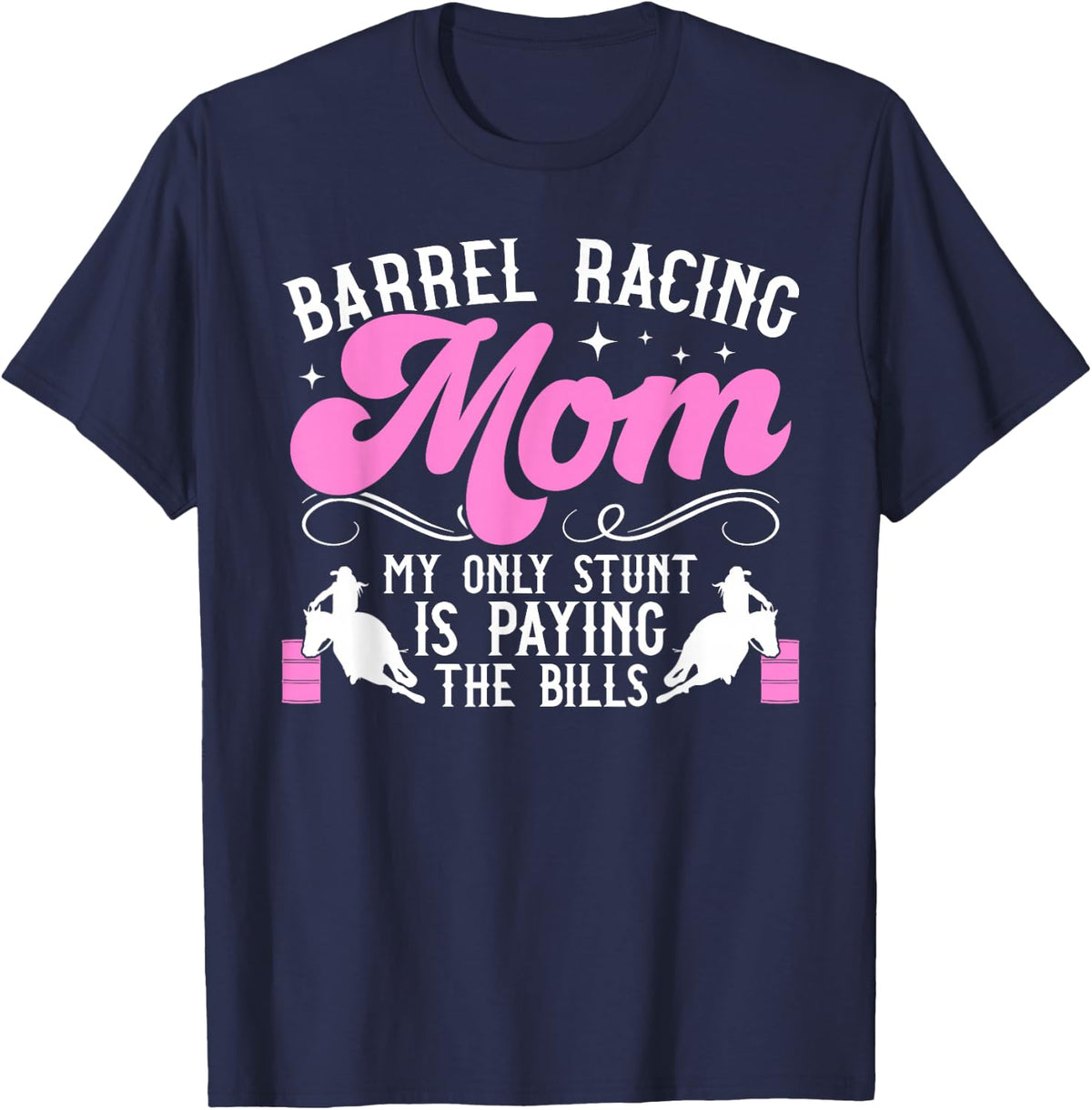 Barrel Racing Mom Funny Barrel Race Mama Barrel Racer Mom T-Shirt - Navy Blue