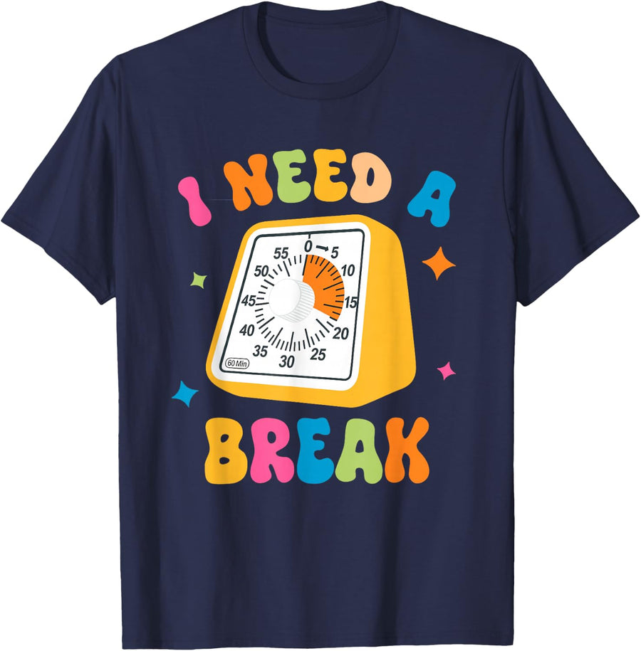 SPED Teacher Special Education Neurodiversity I Need A Break T-Shirt - Navy Blue