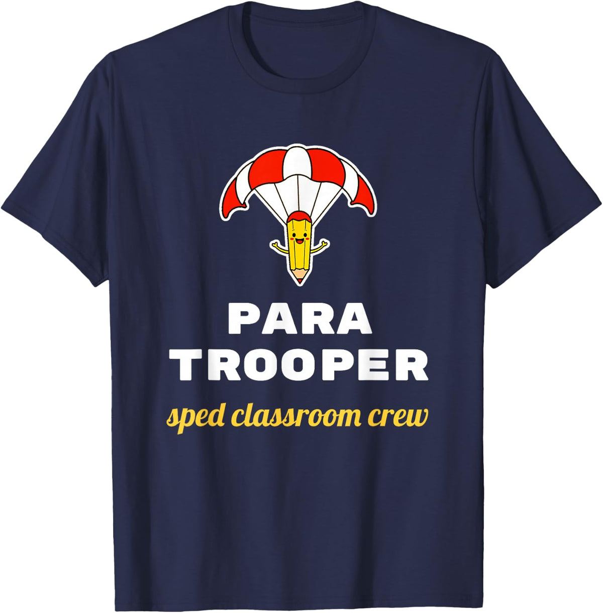 para Trooper Funny Paraprofessional Special Education Crew T-Shirt - Navy Blue