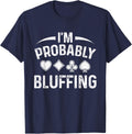 Distressed Gambling I'm Probably Bluffing Poker Cards T-Shirt - Navy Blue