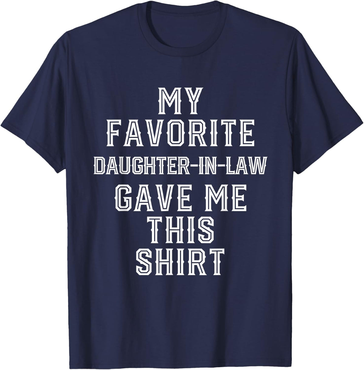 for Father Mother in Law Funny Birthday Gifts T-Shirt - Navy Blue