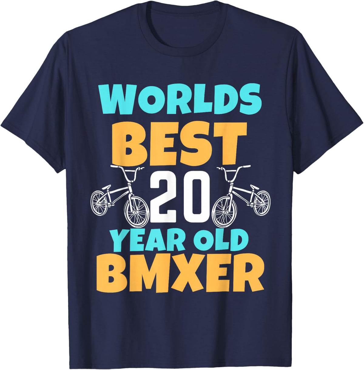 BMX 20 Year Old Birthday Biker Worlds Best BMXER Bike Racing T-Shirt - Navy Blue